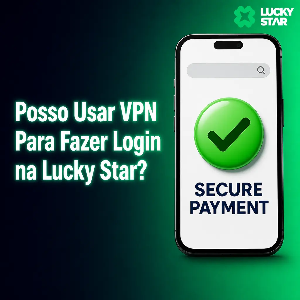 Uso de VPN para login na Lucky Star, destacando riscos de bloqueio e alternativas mais seguras como app PWA ou site espelho.